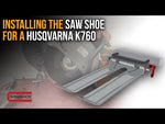 Saw Shoe for Husqvarna K760