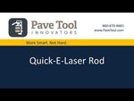 Quick-E-Laser Rod